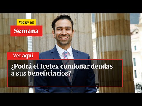 ¿Podrá el Icetex condonar las deudas a sus beneficiarios? | Vicky En Semana