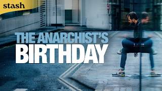 An Anarchist, a Witch Hunt, and Total Chaos Collide | The Anarchist’s Birthday | Dark Comedy