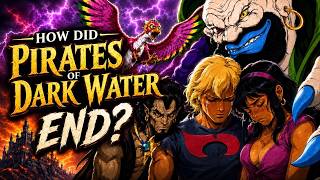 How Did The Pirates of Dark Water (1991) Cartoon End?