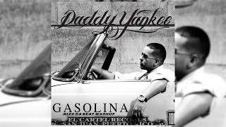 Daddy Yankee - Gasolina (Alex Da Beat Mashup)