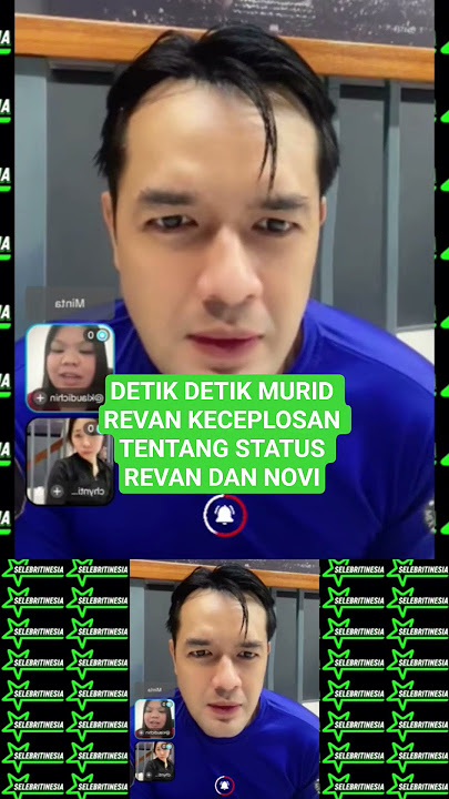 DETIK DETIK MURID REVAN KECEPLOSAN TENTANG STATUS HUBUNGAN REVAN DAN TEH NOVI