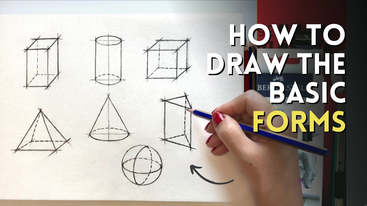 Mastering Basic Shapes in Art-How to Draw The Basic Forms - YouTube