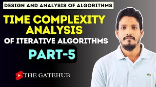 Time complexity Analysis of Iterative Algorithms | Part-5 | GATECSE | DAA