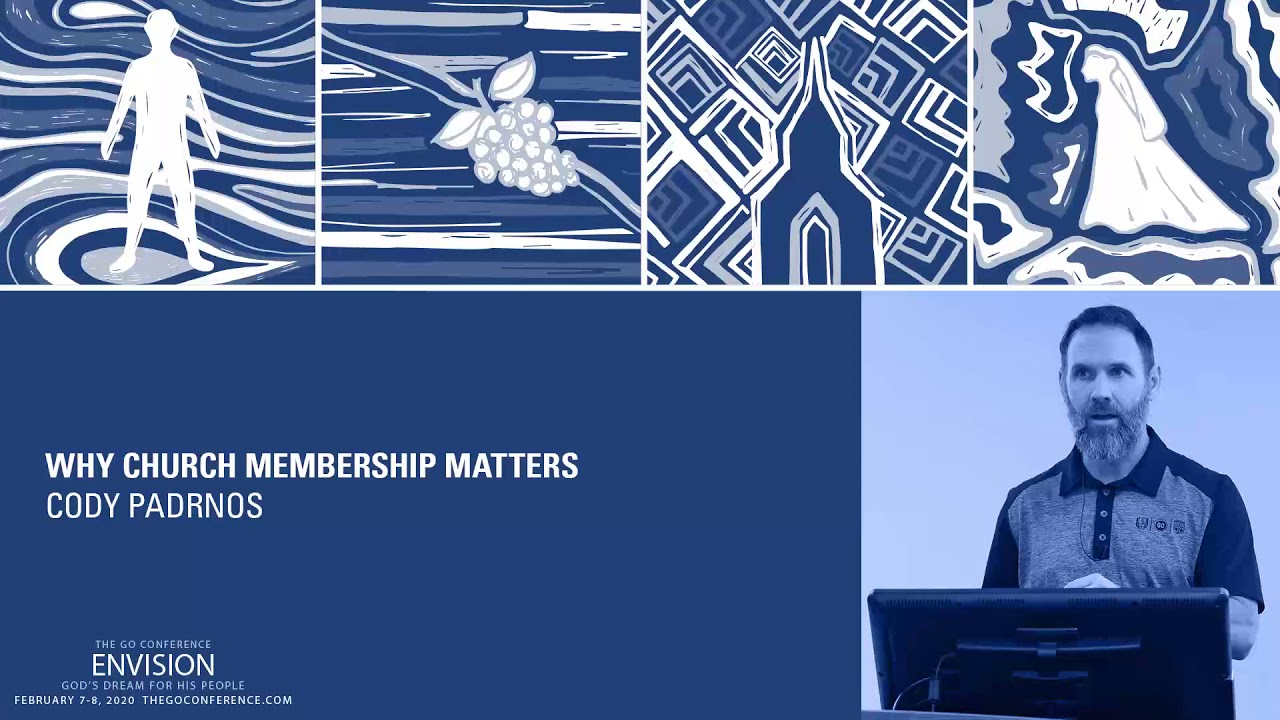 Why Church Membership Matters – Cody Padrnos