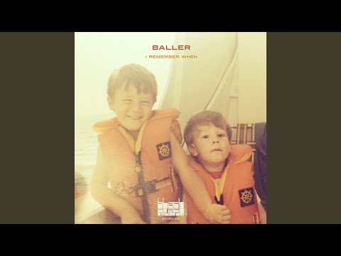 Baller - I Remember When