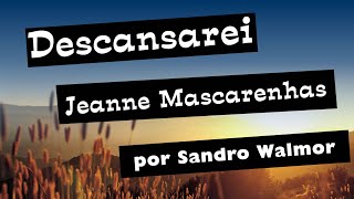 Sandro Walmor - Descansarei [cover Jeanne Mascarenhas]