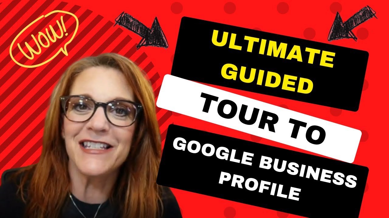 Ultimate Guided Tour to Google Business Profile Get Individual