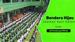 Bendera Hijau Jadikan Kain Kafan - Cover AWTembung Official