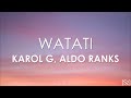 Karol G, Aldo Ranks - Watati (Letra) [Barbie The Album]