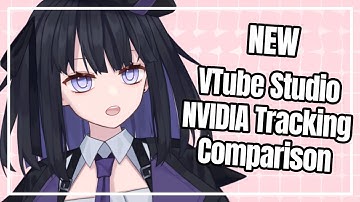 VTube Studio Nvidia Tracking Comparison