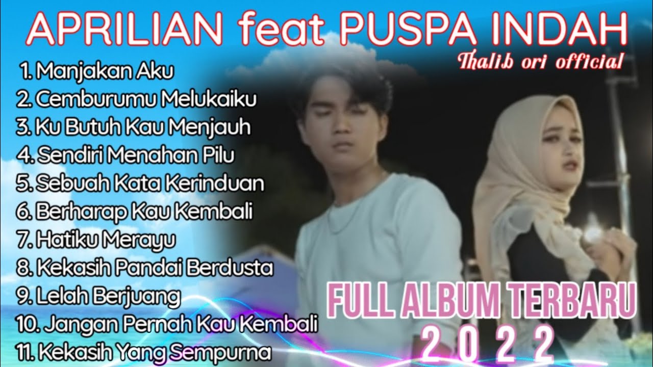 Download Mp3 Lagu Full Album Terbaru 2022 – Aprilian feat Puspa Indah Manjakan Aku,Cemburumu Melukaiku💔💔