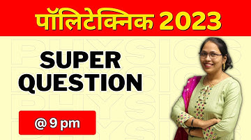 पॉलिटेक्निक प्रवेश परीक्षा 2023 | Polytechnic entrance physics live class 2023