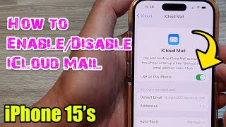 iPhone 15/15 Pro Max: How to Enable/Disable iCloud Mail