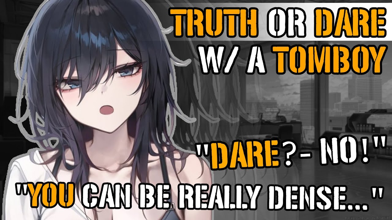 【ASMR ROLEPLAY】Truth Or Dare With A Tomboy [F4M] [Comfort] [Friends to ...