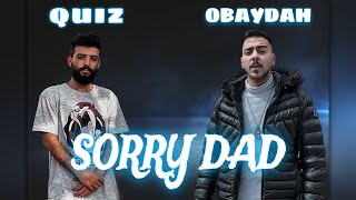 Quiz X Obaydah - Sorry Dad Official Hq Audio