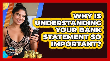 Why Is Understanding Your Bank Statement So Important? - Latino Finance Experts