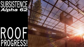 Roof Progress! | Subsistence Single Player Gameplay | EP 684 | Season 5