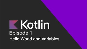 Kotlin - Hello World and Variables
