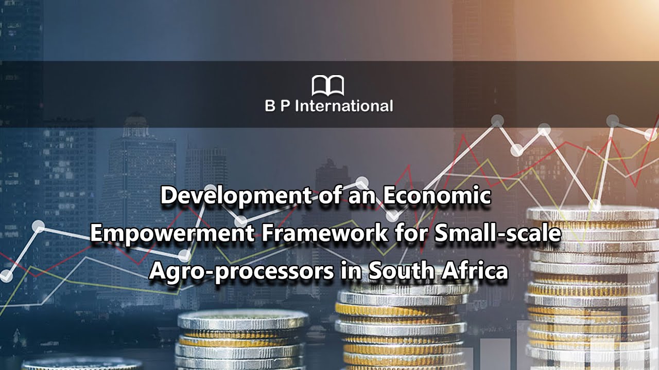 Development of an Economic Empowerment Framework for Smallscale Agro