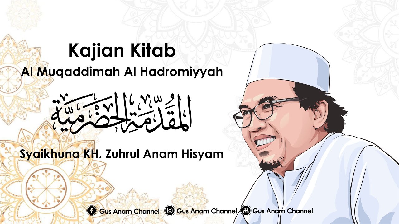 #51 Al Muqaddimah Al Hadromiyyah // 1445 H // KH. Zuhrul Anam Hisyam