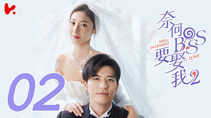 ENG SUB [Well Intended Love S2] EP02 | Xu Kai Cheng, Wang Shuang - DayDayNews