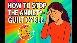 🎬 Episode 4 – “How to Stop the Anxiety-Guilt Cycle (The Self-Compassion Method)”