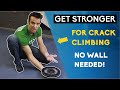 Crack Climbing Training: How To Train With No Cracks!