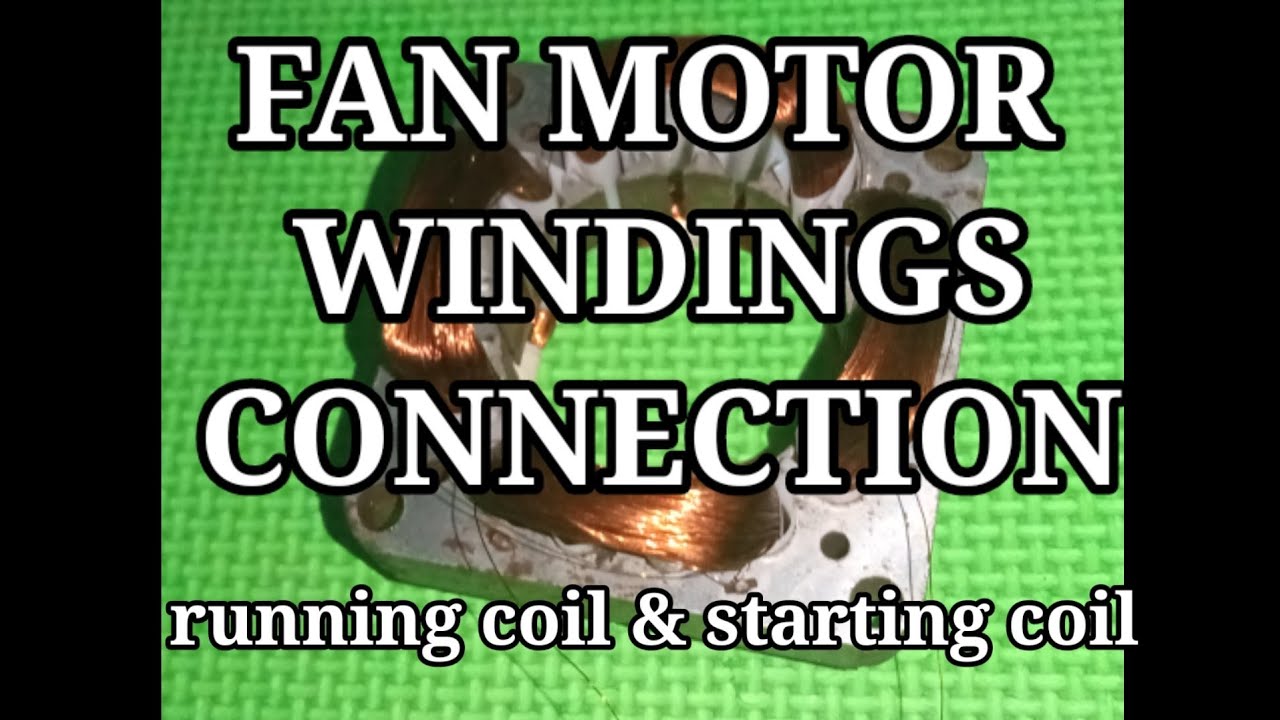 ELECTRIC FAN MOTOR WINDINGS CONNECTION YouTube