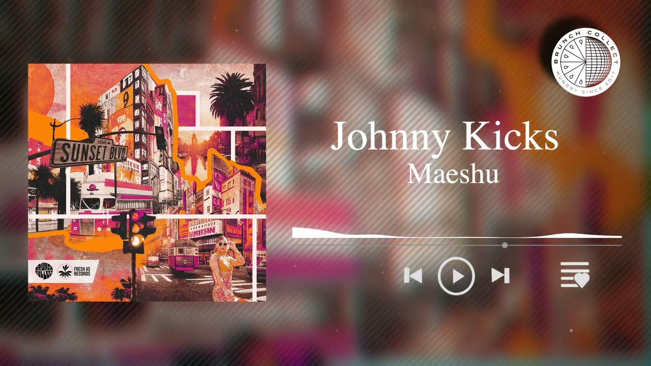 Watch Maeshu - Johnny Kicks (Sunset Boulevard) on YouTube Watch Maeshu - Johnny Kicks (Sunset Boulevard) on YouTube