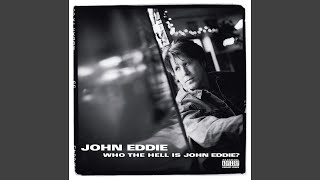 Video thumbnail of "John Eddie - Place You Go"