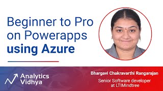 Beginner to Pro on Powerapps using Azure | DataHour by Bhargavi Chakravarthi Rangarajan