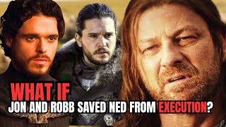 What If Jon and Robb Saved Ned From Execution? | GAMES OF THRONES