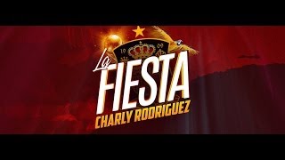 Video La fiesta (Version La Roja) Charly Rodriguez