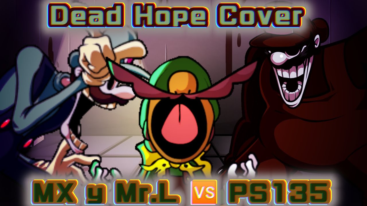 Dead Hope (MX y Mr L 🆚 PS135)