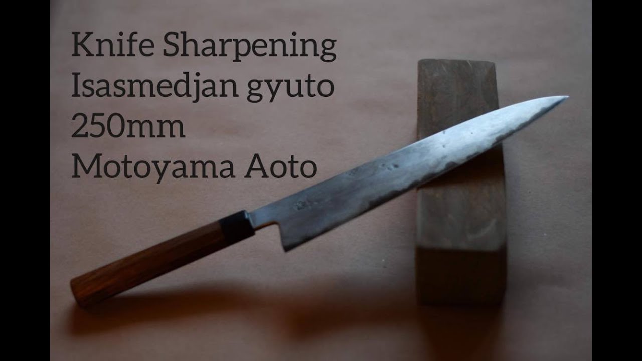 Knife Sharpening Isasmedjan gyuto 250mm Motoyama Aoto How to sharpen