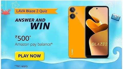 Amazon Lava Blaze 2 Quiz Answers Today I Amazon Quiz Today