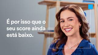 Por que o seu score não sobe?