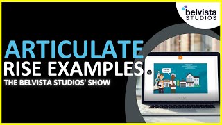 Articulate Rise Examples | The Belvista Studios' Show