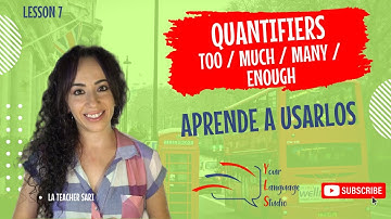 QUANTIFIERS TOO  TOO MUCH  TOO MANY  ENOUGH