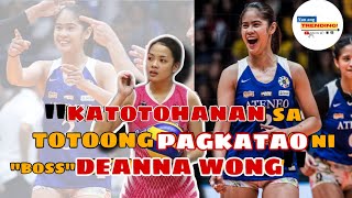 TOTOONG PAGKATAO nI DEANNA WONG, IBINUNYAG! | KILALANIN natin ang VOLLEYBALL PLAYER na si DEANNA