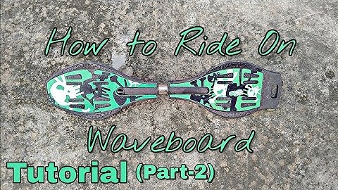 How to ride Wave Board | Wave board kaise chalaye (Part-2)||AG Techz.