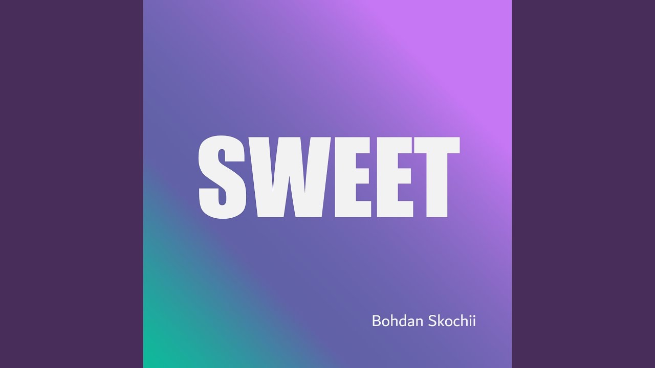 Watch Sweet on YouTube Watch Sweet on YouTube