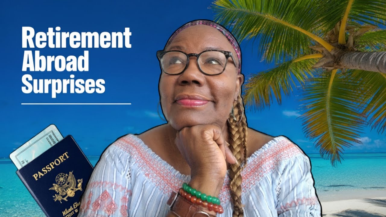 10 Things I Wish I Had Known Before Retiring Abroad