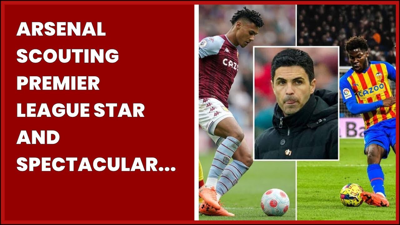 ARSENAL SCOUTING PREMIER LEAGUE STAR AND SPECTACULAR MIDFIELDER THEY GOT FREE TO LEAVE