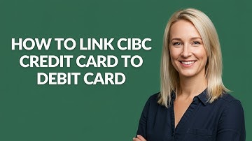 HOW TO LINK CIBC CREDIT CARD TO DEBIT CARD - Julia