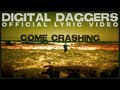 Digital Daggers - Come Crashing [Official Lyric Video]