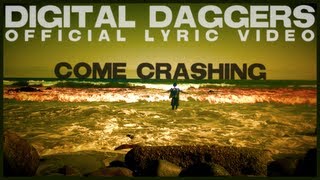 Digital Daggers - Come Crashing [Official Lyric Video]