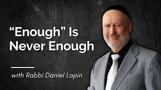 Rabbi Daniel Lapin: Why 'Enough Money' Is Never Enough: The Abundance Paradox