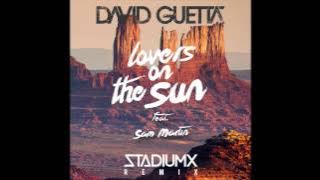 David Guetta - Lovers On The Sun (Stadiumx remix)