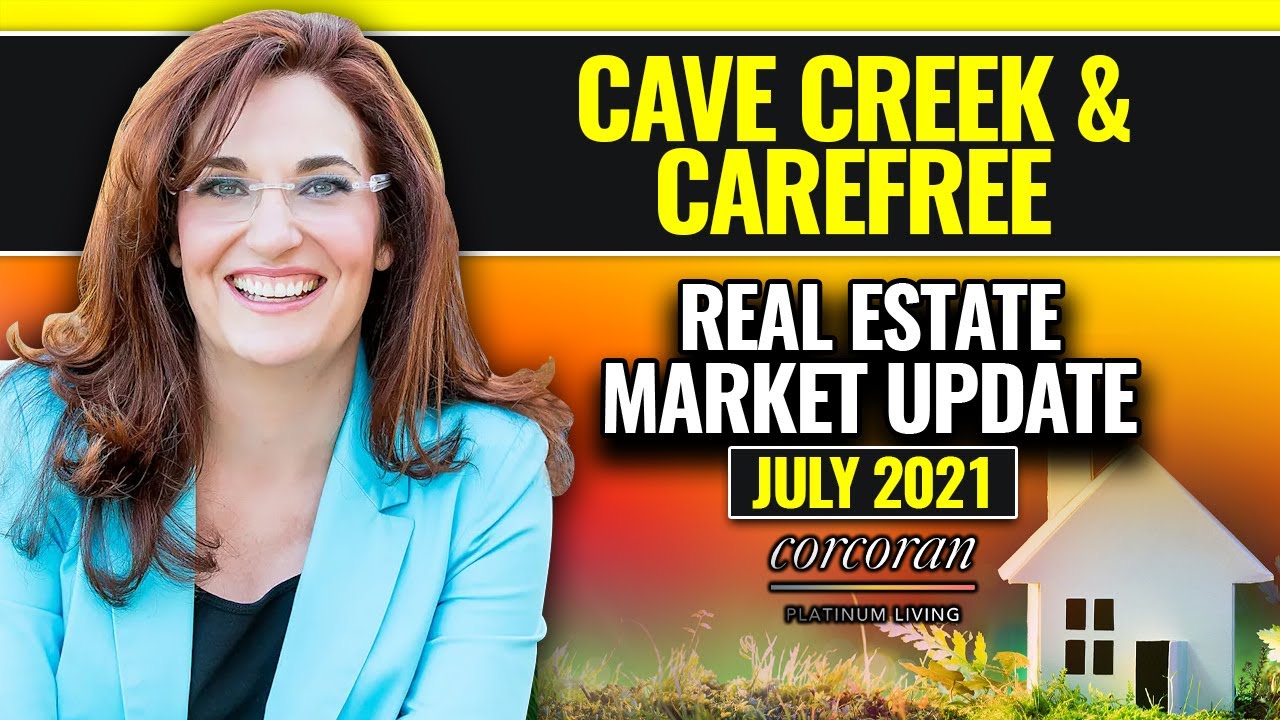 Cave Creek Carefree Real Estate Market Update July 2021 YouTube